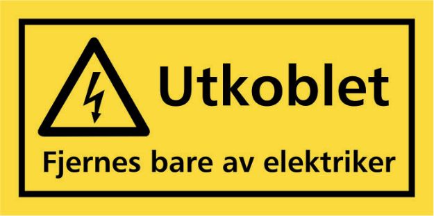 Advarsel: Utkoblet. Fjernes bare av elektriker