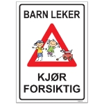 Barn leker skilt. Kjør forsiktig