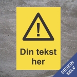 Varselskilt med egen tekst. Design selv.