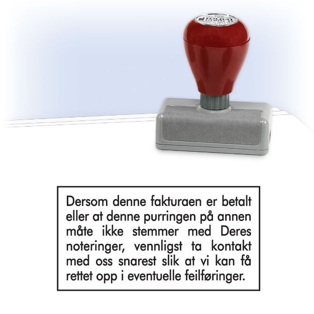 Stempel for betalingspåminnelser. Med tekst: Dersom denne faktura er betalt, ta kontakt.