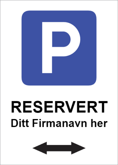 Bilde av Parkering reservert skilt, med piler og firmanavn eller egen tekst