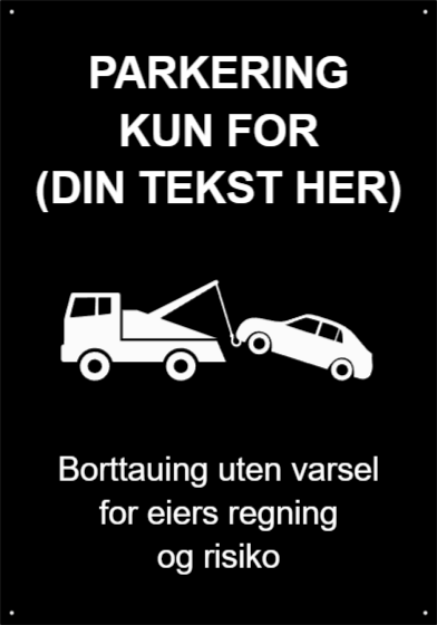 Bilde av Skilt med egen tekst: Privat parkering, borttauing uten varsel