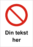 Bilde av Forbudsskilt med valgfri tekst og  symbol