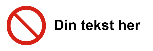 Bilde av Forbudsskilt med valgfri tekst og  symbol