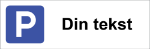 Bilde av Parkeringsskilt med egen tekst