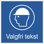 Bilde av Påbudsskilt med egen tekst og valgfritt symbol