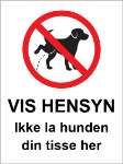 Bilde av Skilt: Vis hensyn, ikke la hunden tisse her