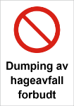 Bilde av Forbudsskilt: Dumping av hageavfall forbudt